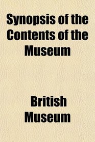 Synopsis of the Contents of the Museum
