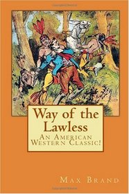Way of the Lawless: An American Western Classic!