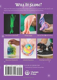 Slime Sorcery: 97 Magical Concoctions Made from Almost Anything - Including Fluffy, Galaxy, Crunchy, Magnetic, Color-changing, and Glow-In-The-Dark Slime