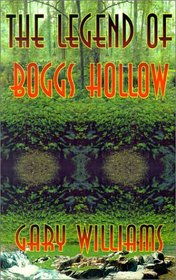 The Legend of Boggs Hollow