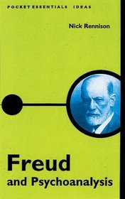 Freud and Psychoanalysis (Pocket Essential series)