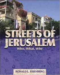 The Streets of Jerusalem: Who, What, Why