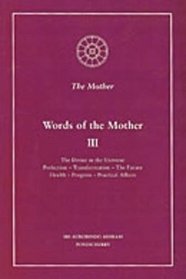 Words of the Mother - III