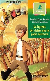 La Leyenda del Viajero Que No Podia Detenerse (Montana Encantada) (Spanish Edition)