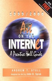 Art on the Internet, 1999-2000: A Prentice Hall Guide
