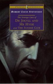 The Strange Case of Dr. Jekyll and Mr. Hyde and the Suicide Club (Puffin Classics (Paperback))