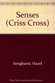 Senses (Criss Cross)