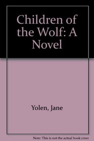 Children of the Wolf: A Novel