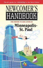 Newcomer's Handbook for Moving to and Living in Minneapolis - St. Paul