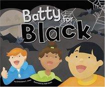 Batty for Black (Know Your Colors)