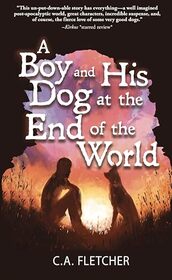 A Boy and His Dog at the End of the World (Thorndike Press Large Print Bill's Bookshelf)