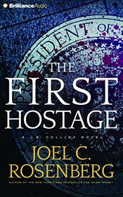 The First Hostage (J. B. Collins, Bk 2) (Audio CD) (Abridged)