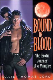 Bound in Blood: The Erotic Journey of a Vampire
