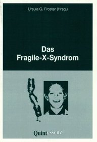 Das Fragile X- Syndrom.