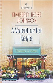 A Valentine for Kayla (Heartsong Presents, No 1136)