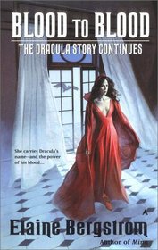 Blood to Blood: The Dracula Story Continues