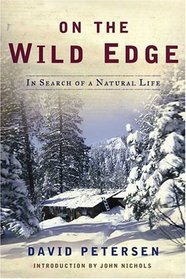 On the Wild Edge : In Search of a Natural Life