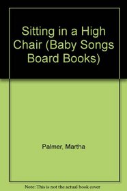 Baby Song Sit In Chai (Baby Songs Board Books)