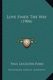 Love Finds The Way (1904)