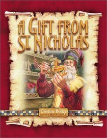 A Gift from St. Nicholas: The Story of Saint Nicholas and a Special Christmas Letter