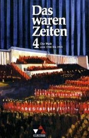 Das waren Zeiten 4. Gymnasium. Niedersachsen