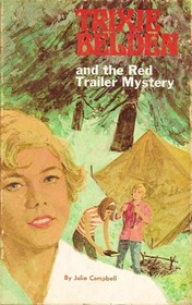 Trixie Belden and the Red Trailer Mystery (Trixie Belden, Bk 2)
