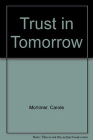 Trust in Tomorrow