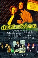Dark Skies: The Official Guide to the First TV Series