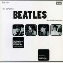 EMI's the Complete Beatles Recording Sessions: The Official Story of the Abbey Road Years