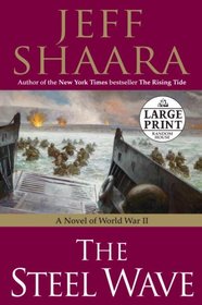 The Steel Wave: A Novel of World War II (Random House Large Print (Cloth/Paper))