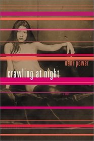 Crawling At Night: A Novel