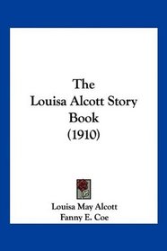 The Louisa Alcott Story Book (1910)