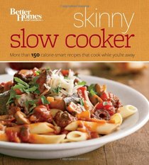Better Homes and Gardens Skinny Slow Cooker (Better Homes and Gardens Cooking)