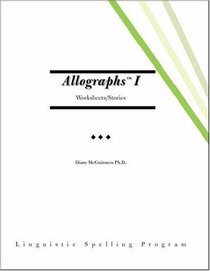 Allographs™ I Worksheets/Stories: Linguistic Spelling Program