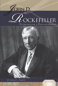 John D. Rockefeller: Entrepreneur & Philanthropist (Essential Lives)