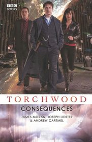 Consequences (Torchwood, Bk 15)