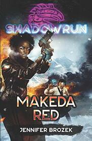 Shadowrun: Makeda Red (Shadowrun Novel)