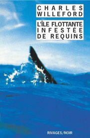 L'ile flottante infestee de requins