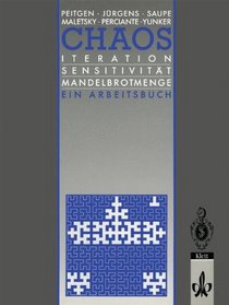 Chaos: Iteration, Sensitivitt, Mandelbrot-Menge. Ein Arbeitsbuch (Chaos und Fraktale) (German Edition)
