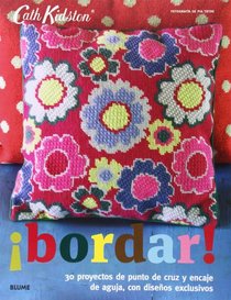 Bordar!: 30 proyectos de punto de cruz y encaje de aguja, con diseos exclusivos (Cath Kidston) (Spanish Edition)