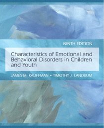 Characteristics of Emotional and Behavioral Disorders of Children and Youth Value Pack (includes Teacher Preparation Classroom (Supersite), 6 Month Access ... Behavioral Disorders of Children and Youth)