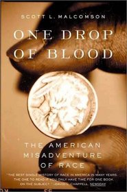 One Drop of Blood: The American Misadventure of Race