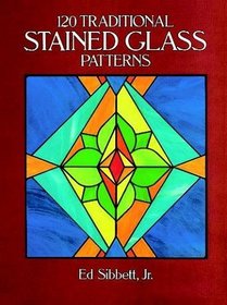 120 Traditional Stained Glass Patterns (Dover Pictorial Archives)