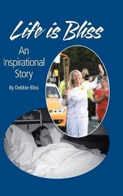 Life is Bliss: An Inspirational Story