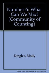 Number 6: What Can We Mix? (Community of Counting)