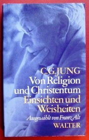 Von Religion und Christentum (Einsichten und Weisheiten bei C.G. Jung) (German Edition)