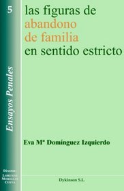 Las Figuras De Abandono De Familia En Sentido Estr (Spanish Edition)