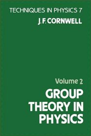 Group Theory in Physics (Techniques of Physics)