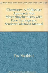 Chemistry: A Molecular Approach Plus MasteringChemistry with eText Package and Student Solutions Manual