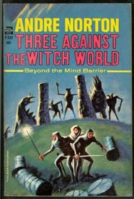 Three Against the Witch World (Witch World: Estcarp, #3)